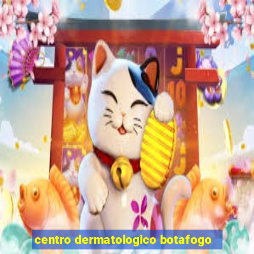 centro dermatologico botafogo